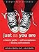 Algopix Similar Product 17 - Just As You Are A Teens Guide to