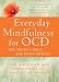 Algopix Similar Product 15 - Everyday Mindfulness for OCD Tips
