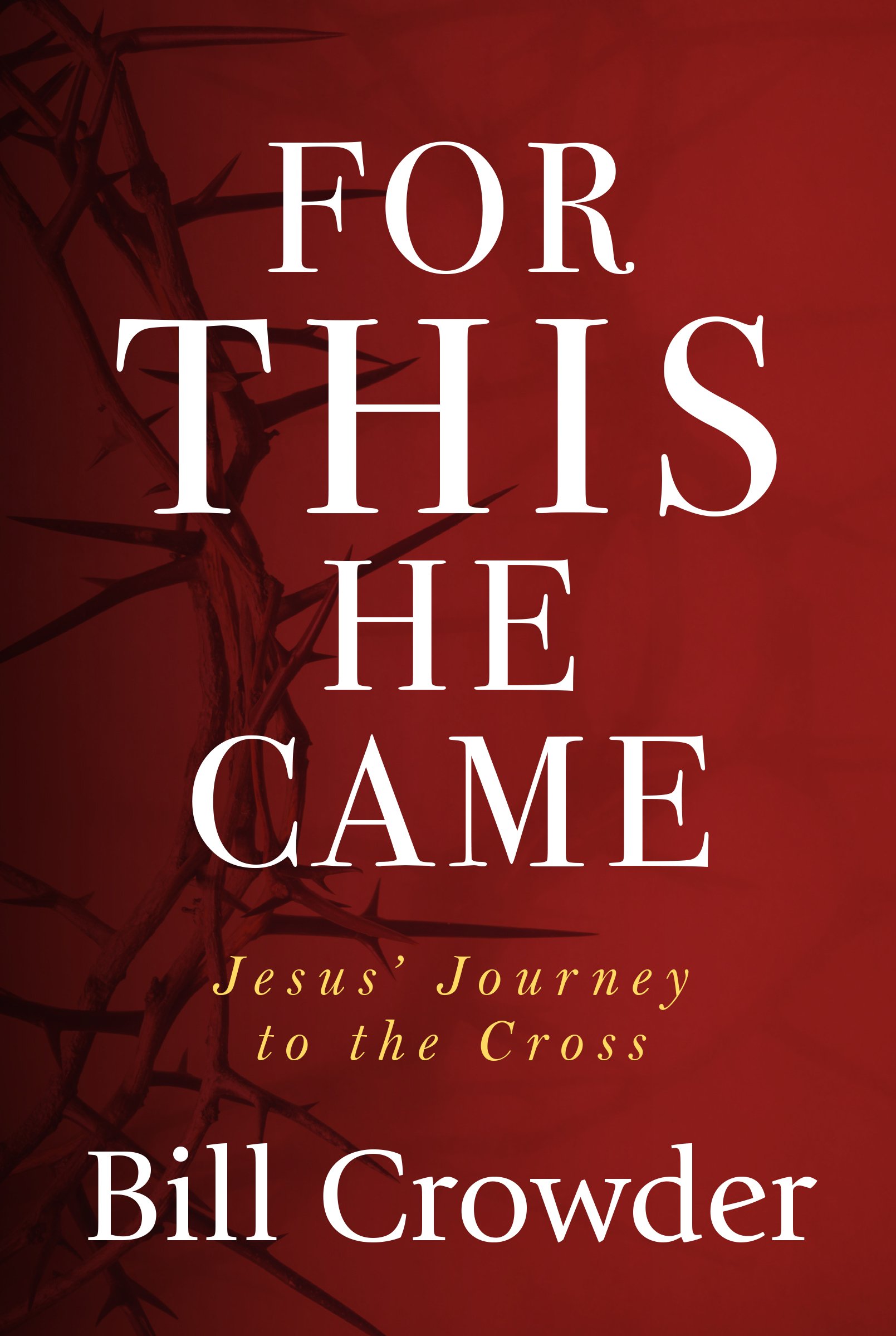 Algopix Similar Product 10 - For This He Came Jesus Journey to the
