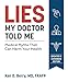 Algopix Similar Product 14 - Lies My Doctor Told Me Second Edition