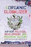 Algopix Similar Product 1 - The Organic Globalizer Hip Hop