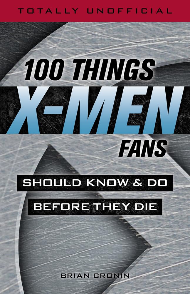 Algopix Similar Product 19 - 100 Things XMen Fans Should Know  Do