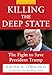 Algopix Similar Product 4 - Killing the Deep State The Fight to