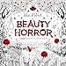 Algopix Similar Product 12 - The Beauty of Horror 1 A GOREgeous