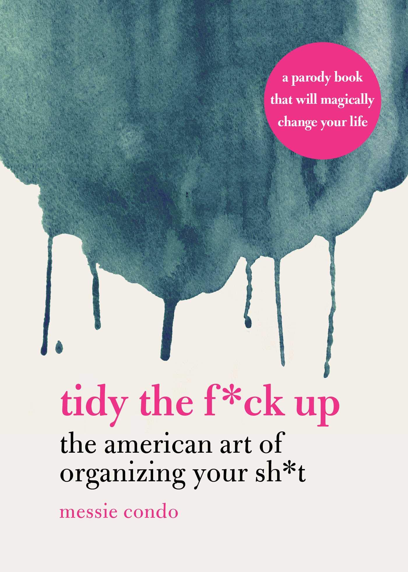 Algopix Similar Product 4 - Tidy the Fck Up The American Art of