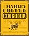 Algopix Similar Product 7 - The Marley Coffee Cookbook One Love