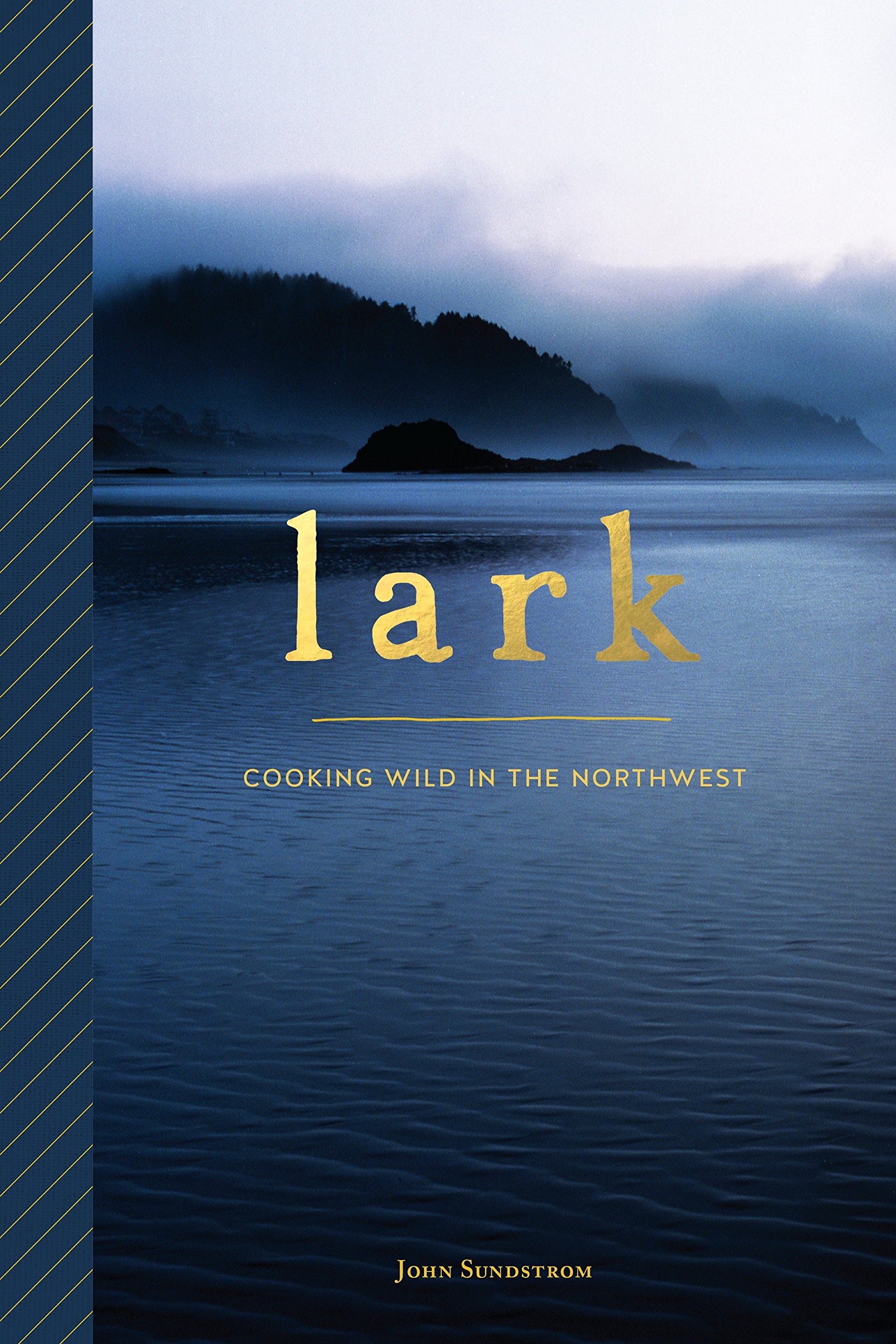 Algopix Similar Product 17 - Lark: Cooking Wild in the Northwest
