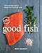 Algopix Similar Product 8 - Good Fish 100 Sustainable Seafood