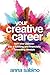 Algopix Similar Product 11 - Your Creative Career Turn Your Passion