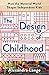 Algopix Similar Product 11 - The Design of Childhood How the