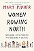 Algopix Similar Product 4 - Women Rowing North Navigating Lifes