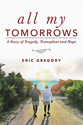 Algopix Similar Product 1 - All My Tomorrows A Story of Tragedy