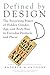 Algopix Similar Product 2 - Defined by Design The Surprising Power