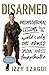 Algopix Similar Product 13 - Disarmed Unconventional Lessons from