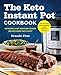 Algopix Similar Product 6 - The Keto Instant Pot Cookbook
