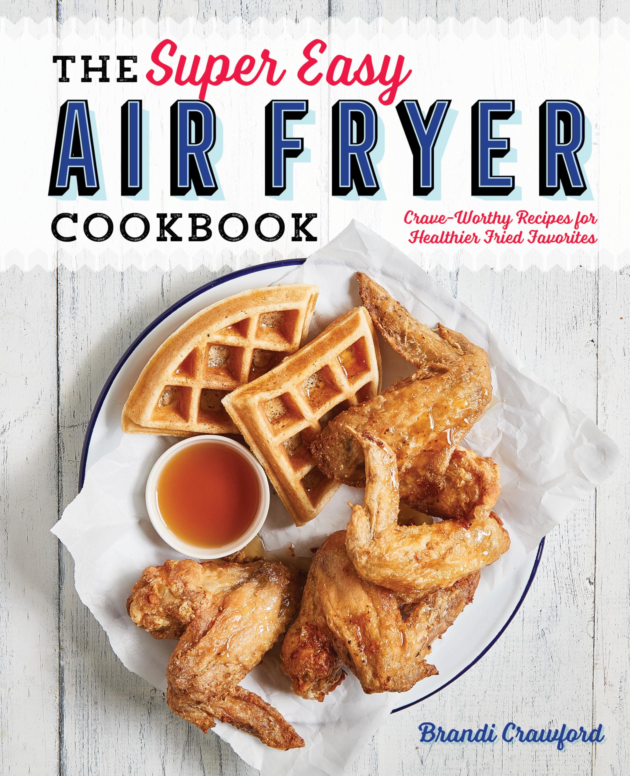Algopix Similar Product 3 - The Super Easy Air Fryer Cookbook