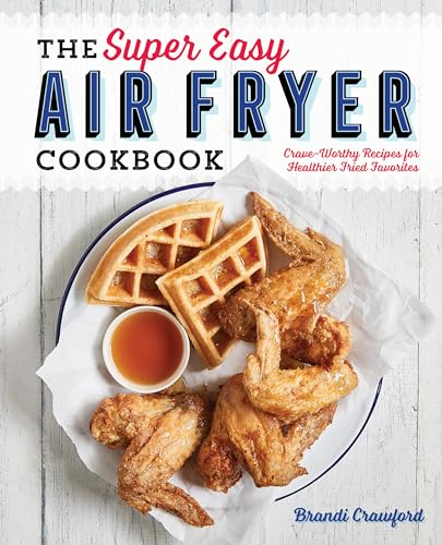 Algopix Similar Product 9 - The Super Easy Air Fryer Cookbook
