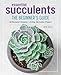 Algopix Similar Product 7 - Essential Succulents The Beginners