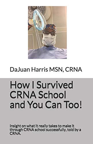Algopix Similar Product 10 - How I Survived CRNA School and You Can
