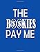 Algopix Similar Product 6 - The Bookies Pay Me Notebook Paperback
