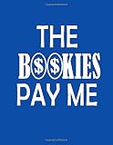 Algopix Similar Product 17 - The Bookies Pay Me Notebook Paperback