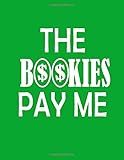 Algopix Similar Product 2 - The Bookies Pay Me Notebook Paperback