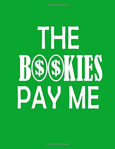 Algopix Similar Product 8 - The Bookies Pay Me Notebook Paperback