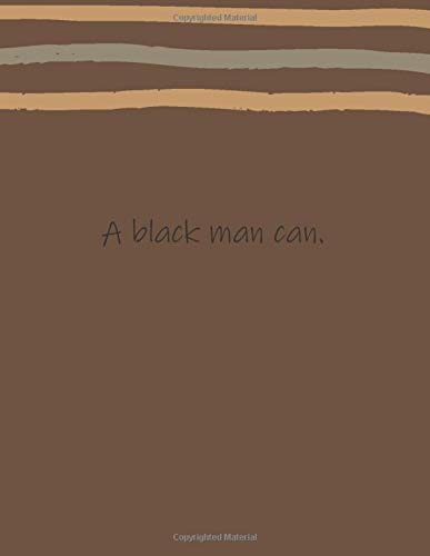 Algopix Similar Product 18 - A Black Man Can Composition Notebook