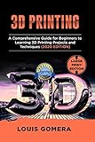 Algopix Similar Product 9 - 3D PRINTING A Comprehensive Guide for