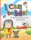 Algopix Similar Product 2 - I Can Be Me A Coloring Book For All
