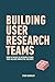Algopix Similar Product 16 - Building User Research Teams How to
