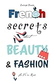 Algopix Similar Product 20 - French Secrets about Beauty  Fashion