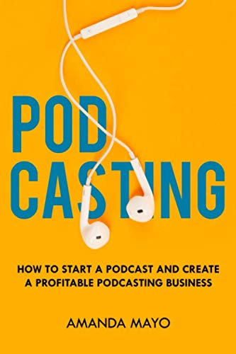 Algopix Similar Product 9 - Podcasting How to Start a Podcast and