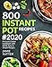 Algopix Similar Product 5 - 800 Instant Pot Recipes 2020 Pressure