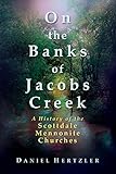 Algopix Similar Product 16 - On the Banks of Jacobs Creek A History