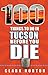 Algopix Similar Product 5 - 100 Things to Do in Tucson Before You