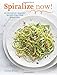 Algopix Similar Product 1 - SPIRALIZE Now 80 Delicious Healthy