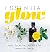 Algopix Similar Product 2 - Essential Glow Recipes  Tips for