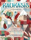 Algopix Similar Product 3 - Kaukasis A Culinary Journey through