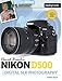 Algopix Similar Product 15 - David Buschs Nikon D500 Guide to