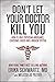 Algopix Similar Product 1 - Dont Let Your Doctor Kill You How to