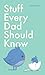 Algopix Similar Product 13 - Stuff Every Dad Should Know Stuff You