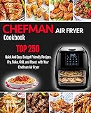 Algopix Similar Product 5 - CHEFMAN AIR FRYER Cookbook TOP 250