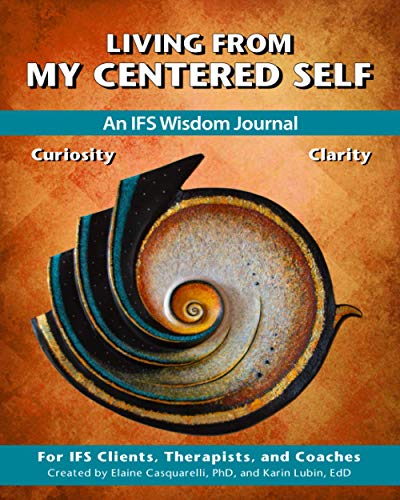 Algopix Similar Product 1 - Living From My Centered Self An IFS