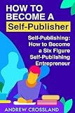Algopix Similar Product 19 - How to Become a SelfPublisher Scale
