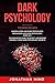 Algopix Similar Product 16 - Dark Psychology This Book Includes