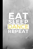 Algopix Similar Product 12 - Eat Sleep Dance Repeat Small 120 Page