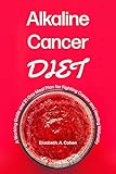 Algopix Similar Product 15 - Alkaline Cancer Diet A Working Guide
