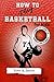 Algopix Similar Product 14 - How to Play Basketball for Kids A