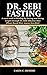 Algopix Similar Product 13 - DR SEBI FASTING A royal road to